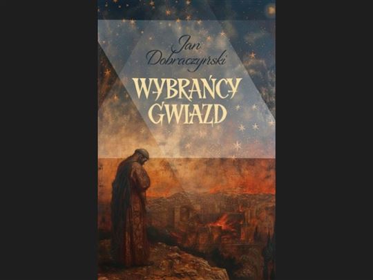 Jan Dobraczyński „Wybrańcy gwiazd”
