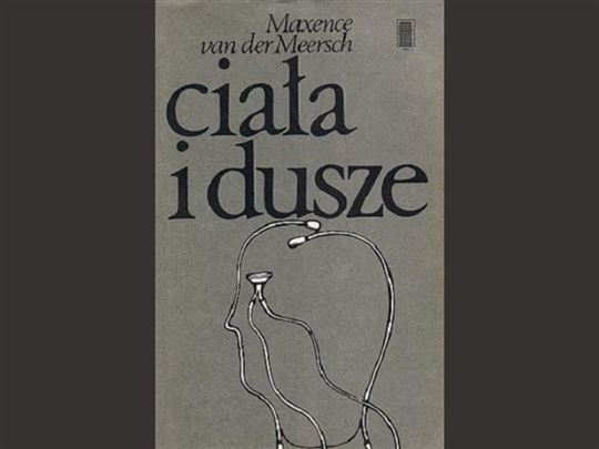 Maxence van der Meersch, „Ciała i dusze”