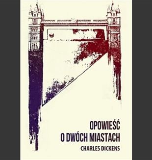 Charles Dickens „Opowieść o dwóch miastach”